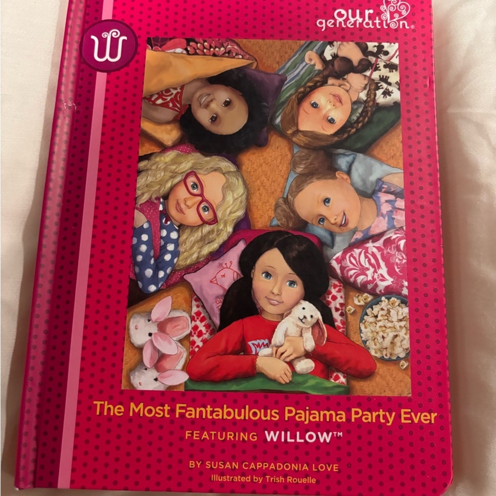 The Most Fantabulous Pajama Party Ever Featuring Willow (Our Generation)